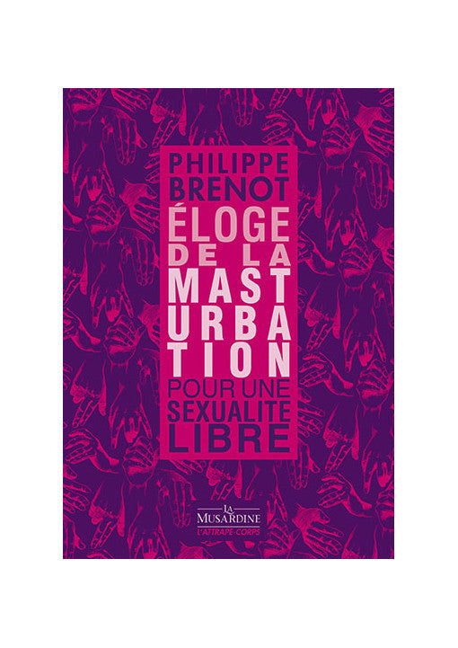 Eloge de la Masturbation