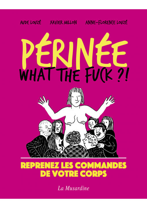 Périnée : What's the Fuck ? - La Musardine