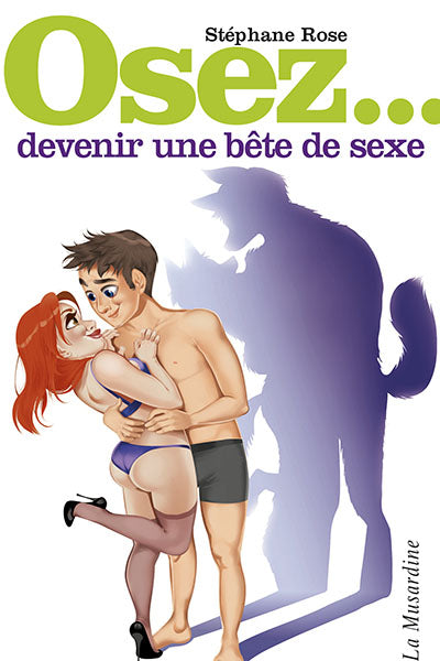 Livre Osez Devenir une Bête de Sexe La Musardine