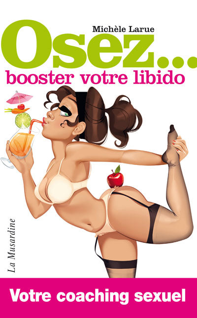 Livre erotique Osez Booster Votre Libido La Musardine