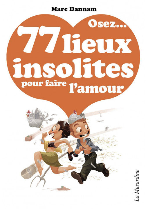 Osez 77 Lieux Insolites Pour Faire l'Amour