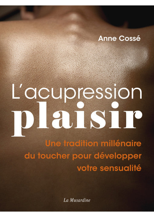 L'Acupression Plaisir - La Musardine