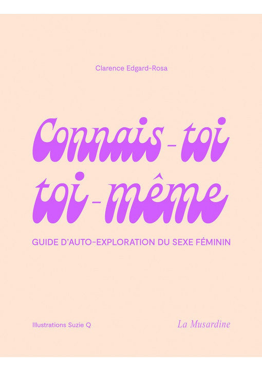 Connais-Toi Toi Même - La Musardine
