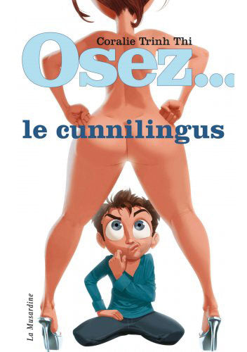 Osez le Cunnilingus des Editions La Musardine