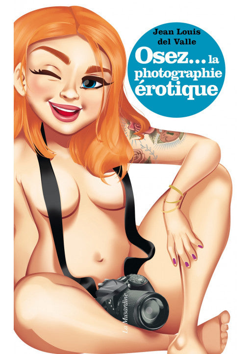 Osez la Photographie Erotique