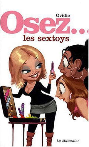 Osez les Sextoys des Editions de La Musardine
